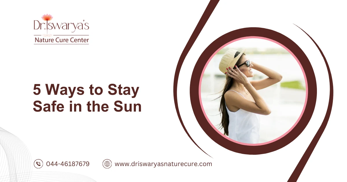 5 Ways to Stay Safe in the Sun