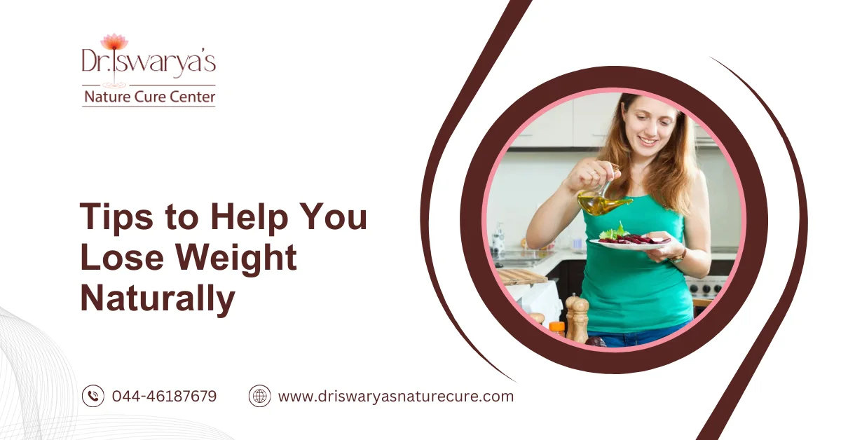 Tips to Help You Lose Weight Naturally