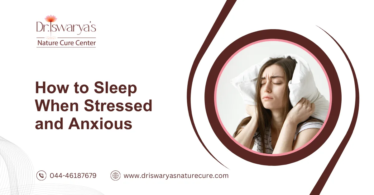 How to Sleep When Stressed and Anxious